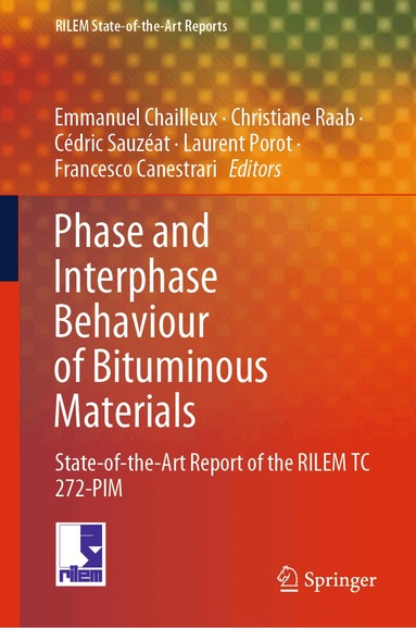 Emmanuel Chailleux, Christiane Raab, Cédric Sauzéat, Laurent Porot, Francesco Canestrari - Phase and Interphase Behaviour of Bituminous Materials, Inbunden