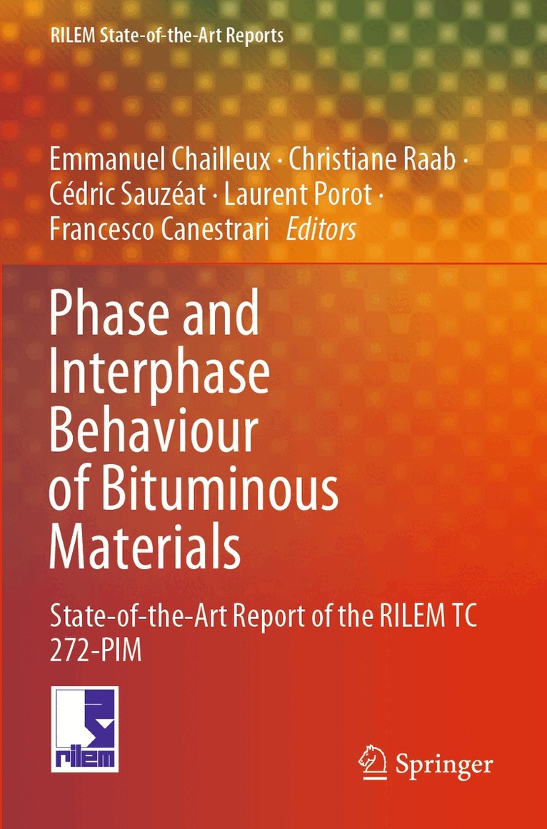 Emmanuel Chailleux, Christiane Raab, Cédric Sauzéat, Laurent Porot, Francesco Canestrari - Phase and Interphase Behaviour of Bituminous Materials, Häftad. Tillgänglighet: Lägg i varukorg