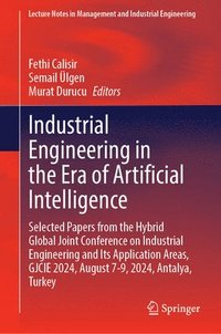 bokomslag Industrial Engineering in the Era of Artificial Intelligence