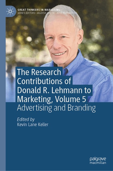 Kevin Lane Keller - Research Contributions of Donald R. Lehmann to Marketing, Volume 5, Inbunden