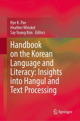 bokomslag Handbook on the Korean Language and Literacy: Insights into Hangul and Text Processing