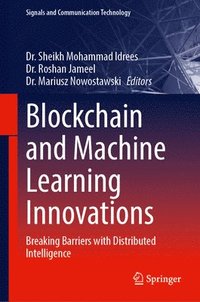 bokomslag Blockchain and Machine Learning Innovations