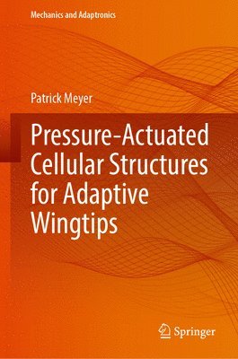 Pressure-Actuated Cellular Structures for Adaptive Wingtips 1