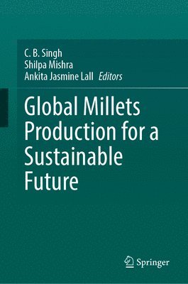 bokomslag Global Millets Production for a Sustainable Future