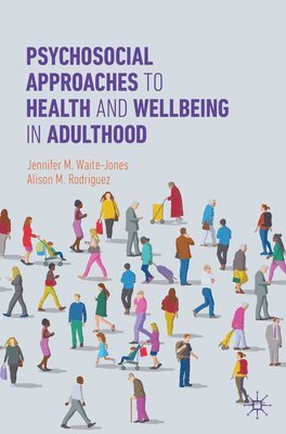 bokomslag Psychosocial Approaches to Health and Wellbeing in Adulthood