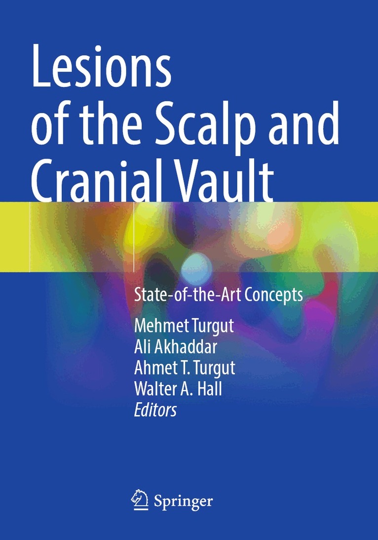 Mehmet Turgut, Ali Akhaddar, Ahmet T. Turgut, Walter A. Hall - Lesions of the Scalp and Cranial Vault, Häftad