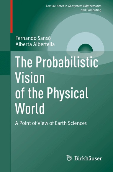 Fernando Sansò, Alberta Albertella - Probabilistic Vision of the Physical World, Häftad