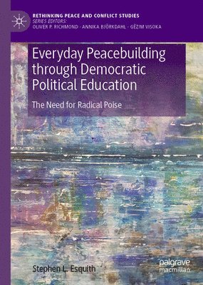 bokomslag Everyday Peacebuilding through Democratic Political Education