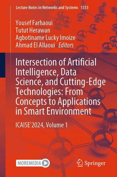 Yousef Farhaoui, Tutut Herawan, Agbotiname Lucky Imoize, Ahmad El Allaoui - Intersection of Artificial Intelligence, Data Science, and Cutting-Edge Technologies: From Concepts to Applications in Smart Environment, Häftad