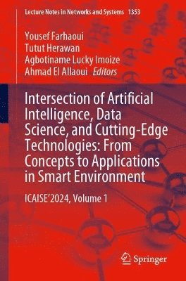 Intersection of Artificial Intelligence, Data Science, and Cutting-Edge Technologies: From Concepts to Applications in Smart Environment 1