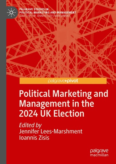 Jennifer Lees-Marshment, Ioannis Zisis - Political Marketing and Management in the 2024 UK Election, Häftad