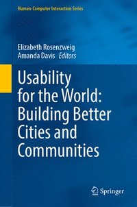 bokomslag Usability for the World: Building Better Cities and Communities