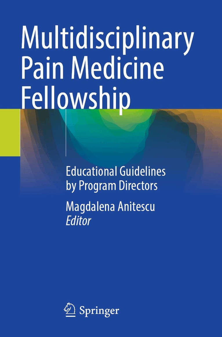 Magdalena Anitescu - Multidisciplinary Pain Medicine Fellowship, Häftad