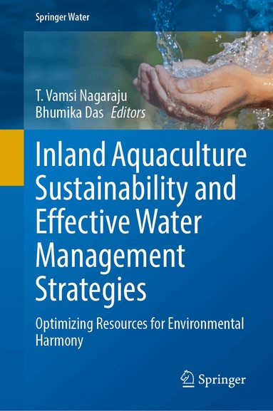 T. Vamsi Nagaraju, Bhumika Das - Inland Aquaculture Sustainability and Effective Water Management Strategies, Inbunden