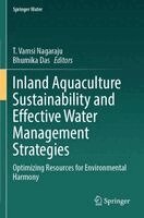 T. Vamsi Nagaraju, Bhumika Das - Inland Aquaculture Sustainability and Effective Water Management Strategies, Häftad