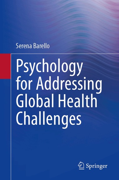 Serena Barello - Psychology for Addressing Global Health Challenges, Häftad