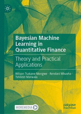 Bayesian Machine Learning in Quantitative Finance 1