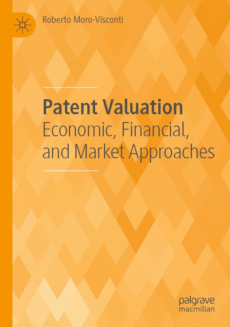 Roberto Moro-Visconti - Patent Valuation, Häftad. Tillgänglighet: Lägg i varukorg
