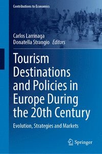 bokomslag Tourism Destinations and Policies in Europe During the 20th Century