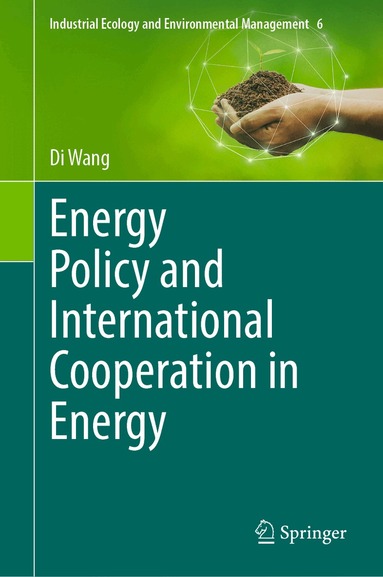 Di Wang - Energy Policy and International Cooperation in Energy, Inbunden