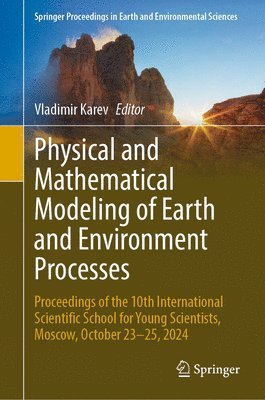 bokomslag Physical and Mathematical Modeling of Earth and Environment Processes