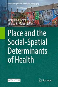 bokomslag Place and the Social-Spatial Determinants of Health