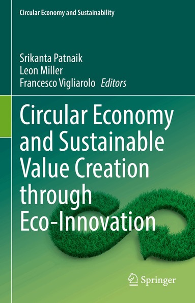 Srikanta Patnaik, Leon Miller, Francesco Vigliarolo - Circular Economy and Sustainable Value Creation through Eco-Innovation, Inbunden