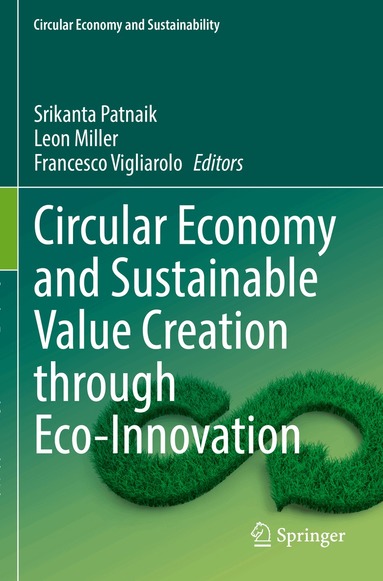 Srikanta Patnaik, Leon Miller, Francesco Vigliarolo - Circular Economy and Sustainable Value Creation through Eco-Innovation, Häftad