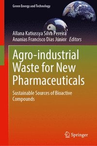 bokomslag Agro-industrial Waste for New Pharmaceuticals