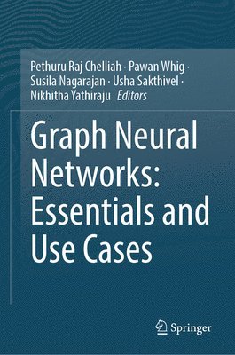 bokomslag Graph Neural Networks: Essentials and Use Cases