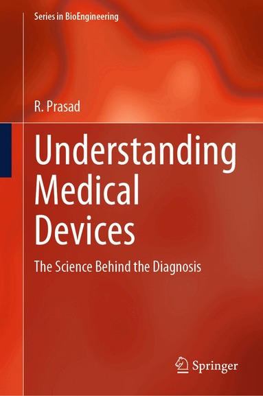 R. Prasad - Understanding Medical Devices, Inbunden