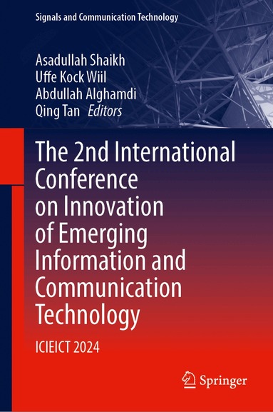 Asadullah Shaikh, Uffe Kock Wiil, Abdullah Alghamdi, Qing Tan - 2nd International Conference on Innovation of Emerging Information and Communication Technology, Inbunden