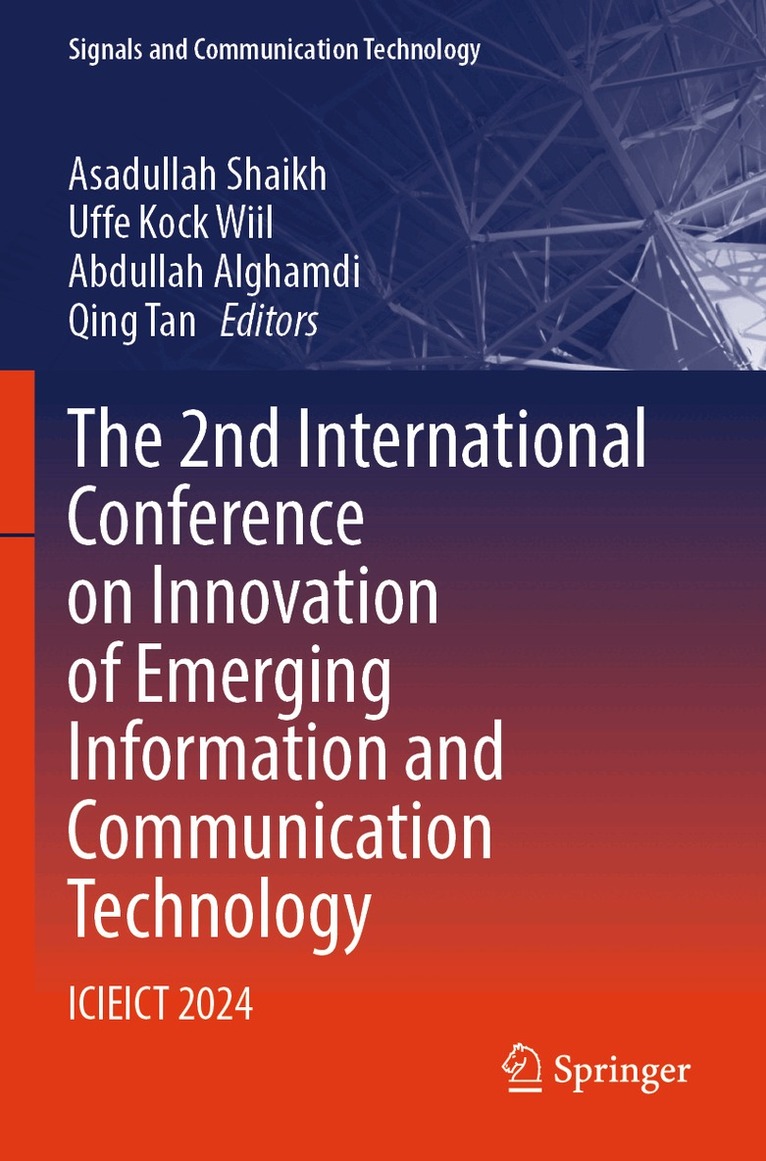 Asadullah Shaikh, Uffe Kock Wiil, Abdullah Alghamdi, Qing Tan - 2nd International Conference on Innovation of Emerging Information and Communication Technology, Häftad