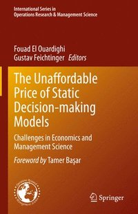 bokomslag The Unaffordable Price of Static Decision-making Models