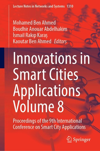 Mohamed Ben Ahmed, Boudhir Anouar Abdelhakim, İsmail Rakıp Karaș, Kaoutar Ben Ahmed - Innovations in Smart Cities Applications Volume 8, Inbunden