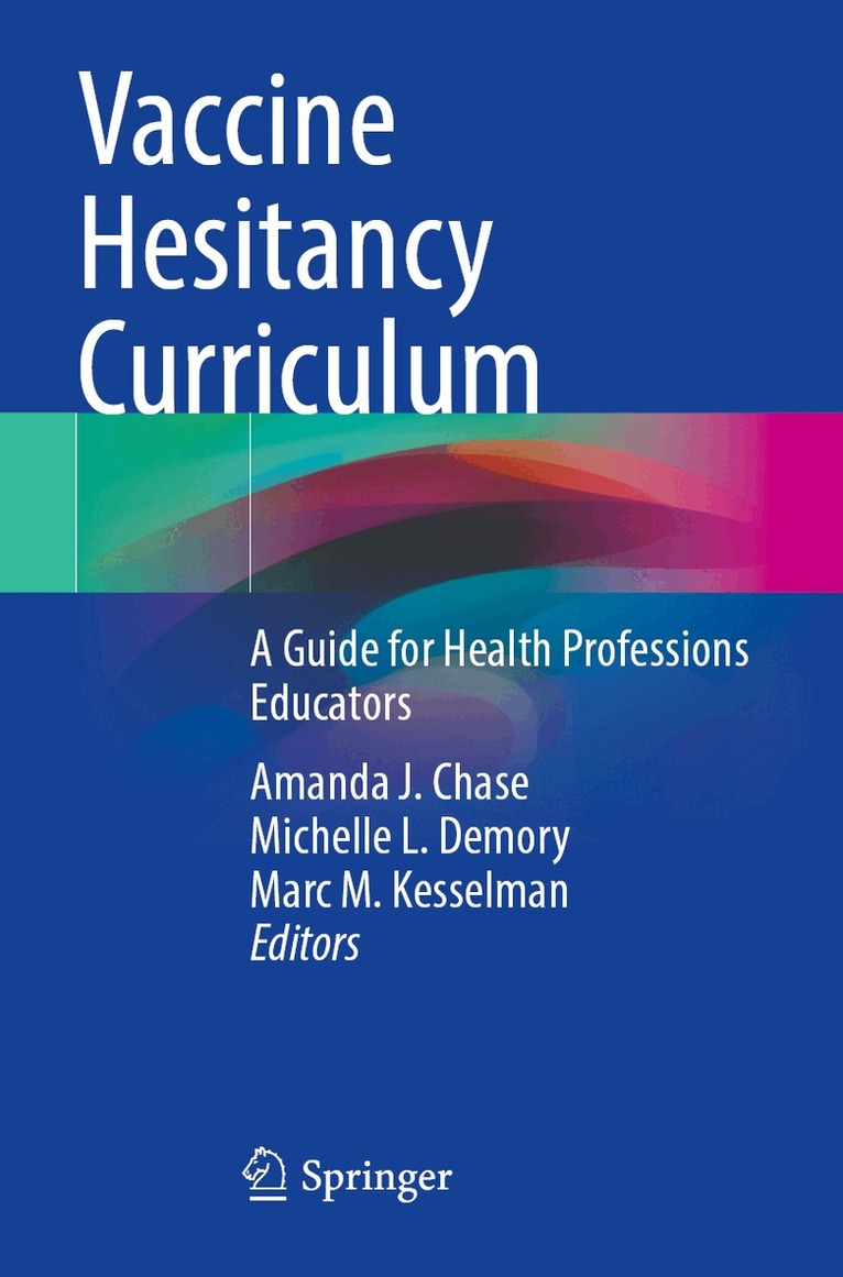 Amanda J. Chase, Michelle L. Demory, Marc M. Kesselman - Vaccine Hesitancy Curriculum, Häftad. Tillgänglighet: Lägg i varukorg