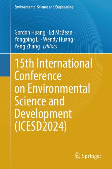Gordon Huang, Ed McBean, Yongping Li, Wendy Huang, Peng Zhang - 15th International Conference on Environmental Science and Development (ICESD2024), Inbunden
