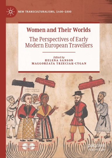 Helena Sanson, Małgorzata Trzeciak-Cygan - Women and Their Worlds, Inbunden