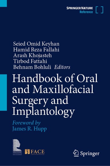 Seied Omid Keyhan, Behnam Bohluli, Hamid Reza Fallahi, Arash Khojasteh, Tirbod Fattahi - Handbook of Oral and Maxillofacial Surgery and Implantology, Inbunden