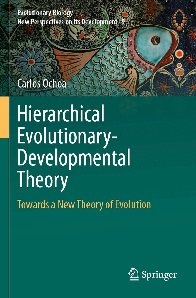 Carlos Ochoa - Hierarchical Evolutionary-Developmental Theory, Häftad