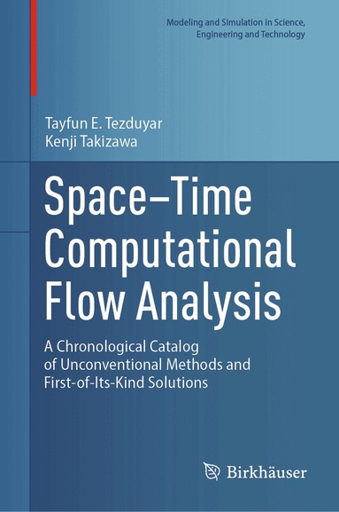 Tayfun E. Tezduyar, Kenji Takizawa - Space–Time Computational Flow Analysis, Inbunden