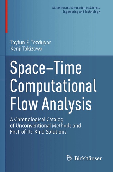 Tayfun E. Tezduyar, Kenji Takizawa - Space–Time Computational Flow Analysis, Häftad