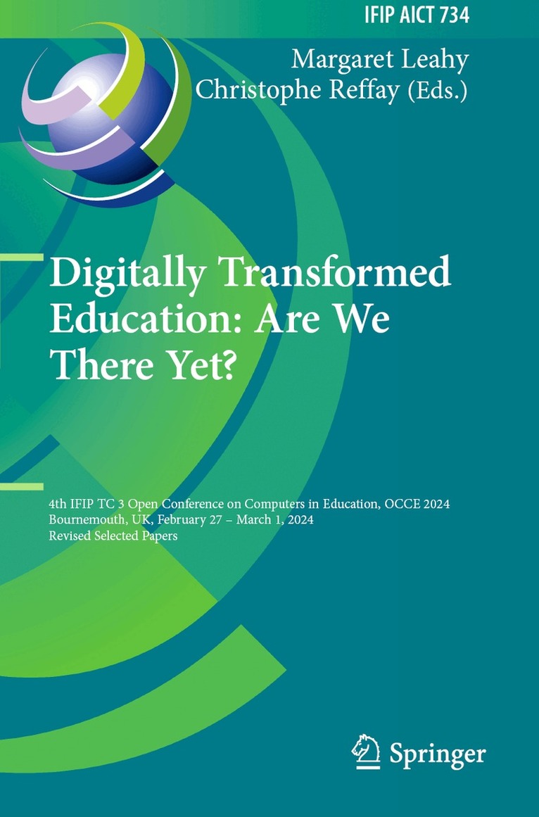 Margaret Leahy, Christophe Reffay - Digitally Transformed Education: Are We There Yet?, Häftad