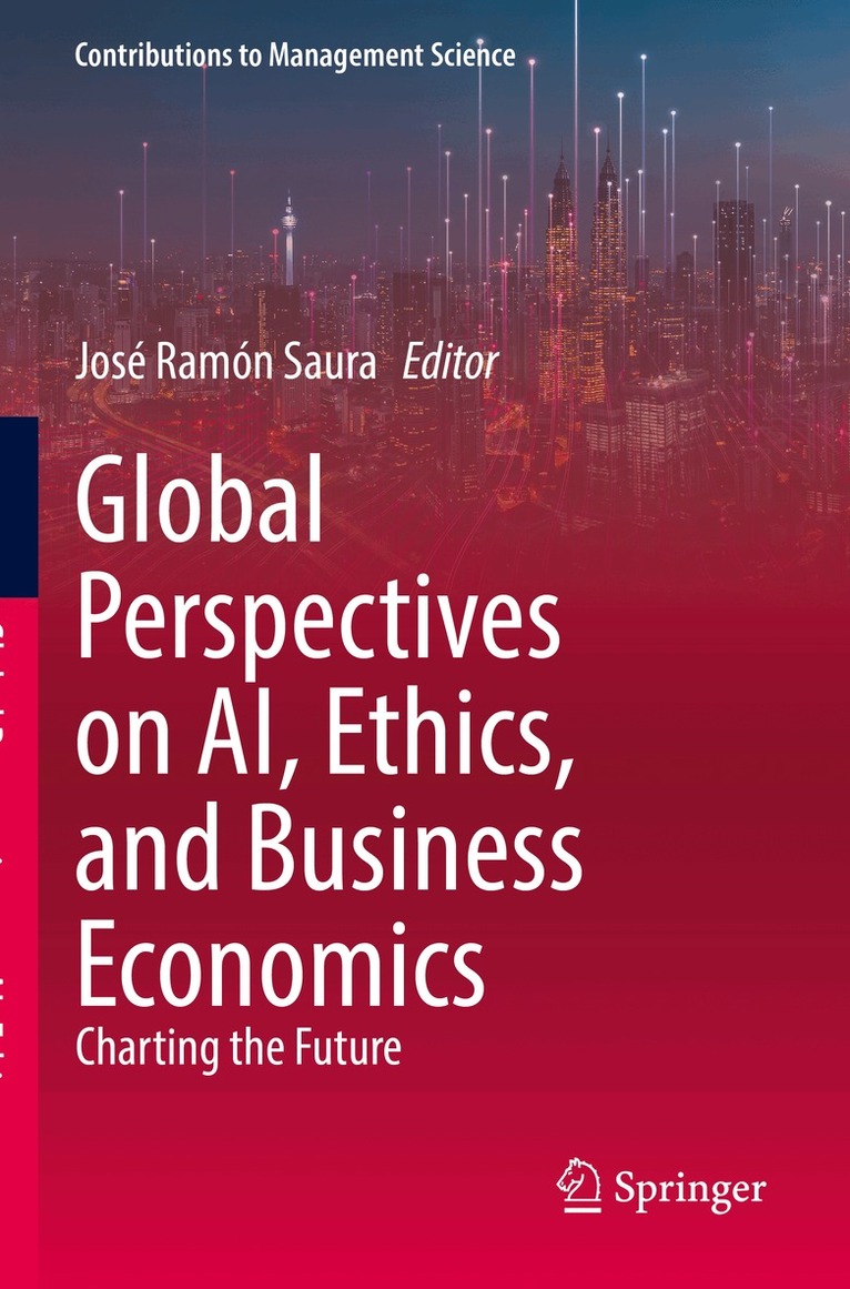 José Ramón Saura - Global Perspectives on AI, Ethics, and Business Economics, Häftad