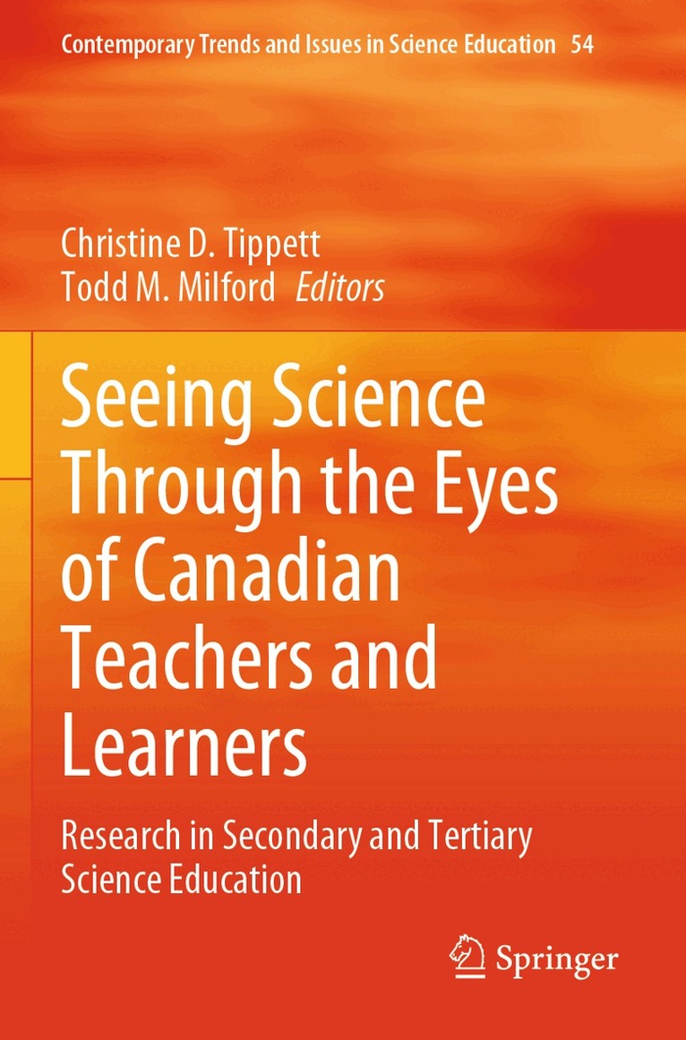 Christine D. Tippett, Todd M. Milford - Seeing Science Through the Eyes of Canadian Teachers and Learners, Häftad