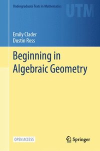 bokomslag Beginning in Algebraic Geometry