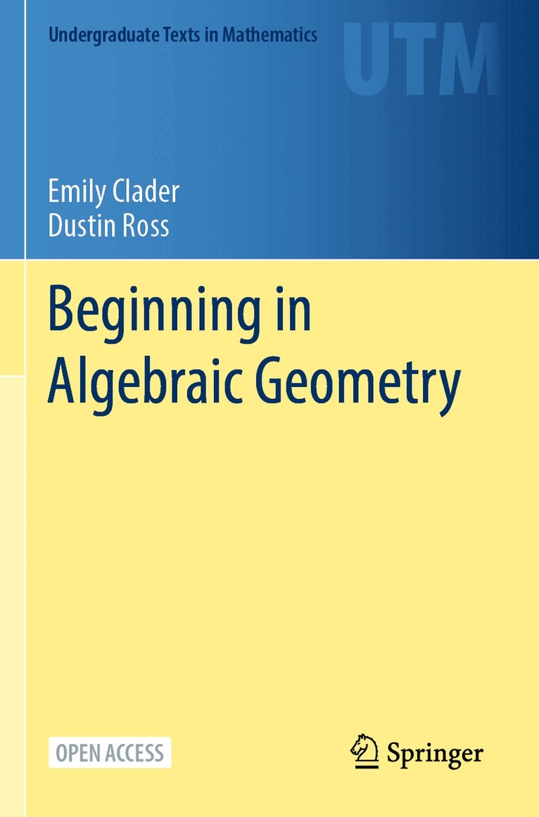 Emily Clader, Dustin Ross - Beginning in Algebraic Geometry, Häftad