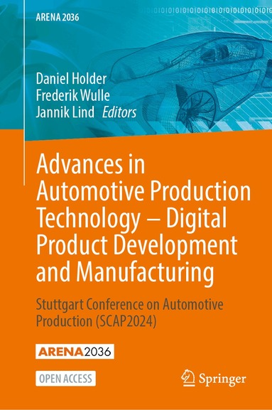 Daniel Holder, Frederik Wulle, Jannik Lind - Advances in Automotive Production Technology – Digital Product Development and Manufacturing, Inbunden