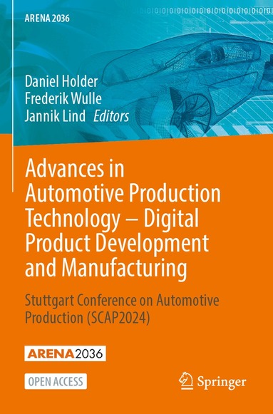 Daniel Holder, Frederik Wulle, Jannik Lind - Advances in Automotive Production Technology – Digital Product Development and Manufacturing, Häftad