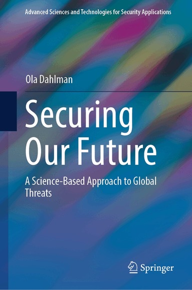 Ola Dahlman - Securing Our Future, Inbunden